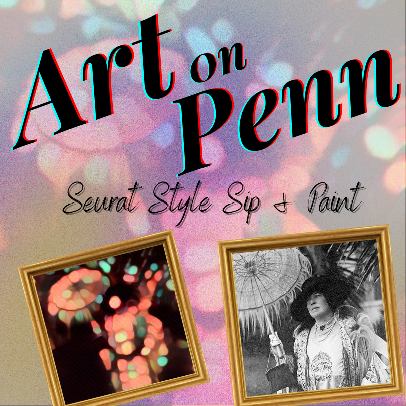 Art on Penn: Seurat-Style Sip and Paint 