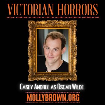 Man in ornate gold frame, text 'Victorian Horrors', 'Casey Andree as Oscar Wilde', 'mollybrown.org'.