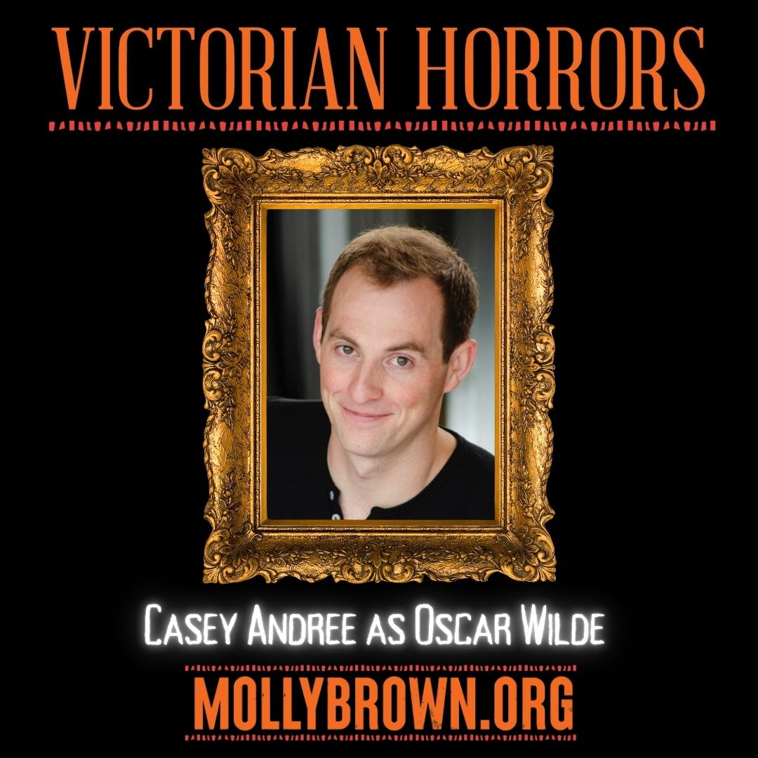 Man in ornate gold frame, text 'Victorian Horrors', 'Casey Andree as Oscar Wilde', 'mollybrown.org'.